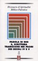 Dizionario di spiritualità biblico-patristica. Vol. 48: Parola di Dio. S. Scrittura. Tradizione nei Padri dei secoli IV e V