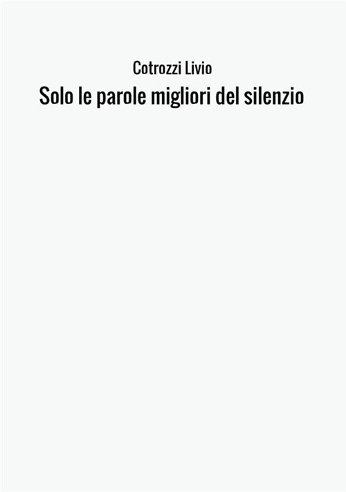 Solo le parole migliori del silenzio