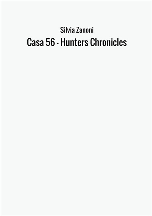 Casa 56. Hunters chronicles