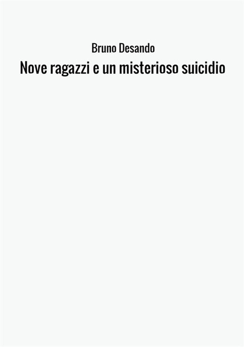 Nove ragazzi e un misterioso suicidio. Ediz. inglese