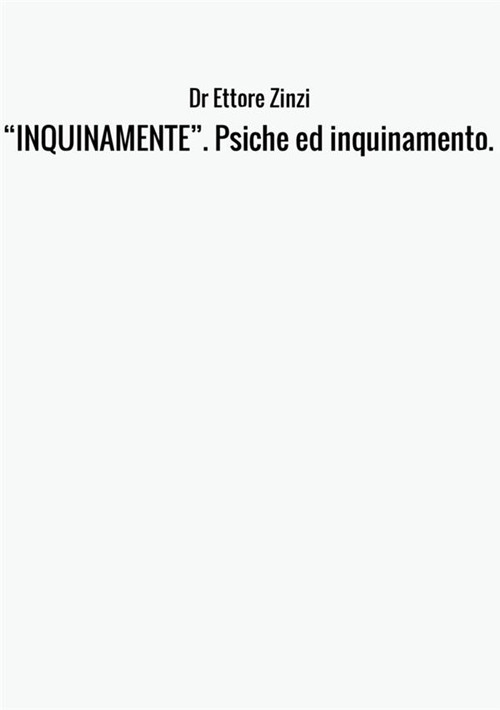 «Inquinamente». Psiche ed inquinamento