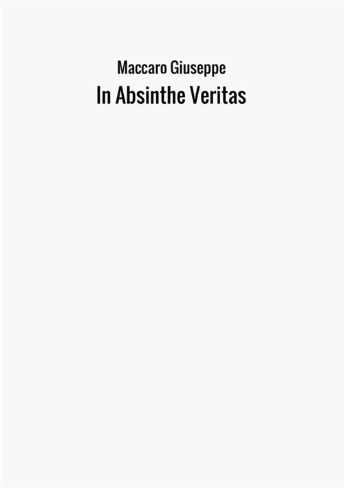 In absinthe veritas