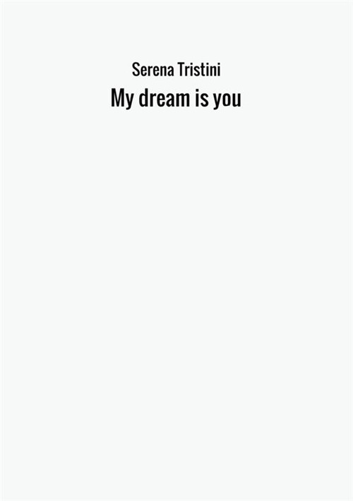 My dream is you
