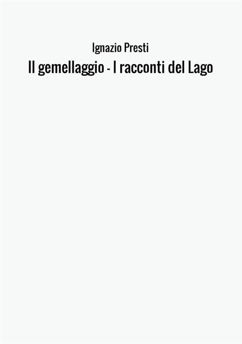 Il gemellaggio. I racconti del lago