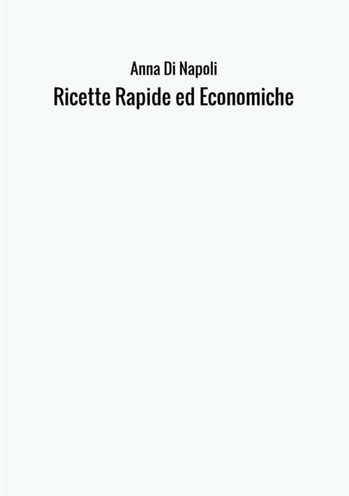 Ricette rapide ed economiche