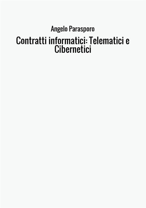Contratti informatici: telematici e cibernetici, natura giuridica e caratteristiche