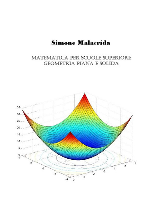 Matematica: geometria piana e solida