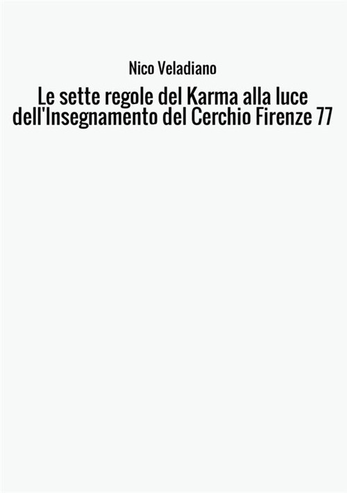 Le sette regole del karma alla luce dell'insegnamento del cerchio Firenze 77