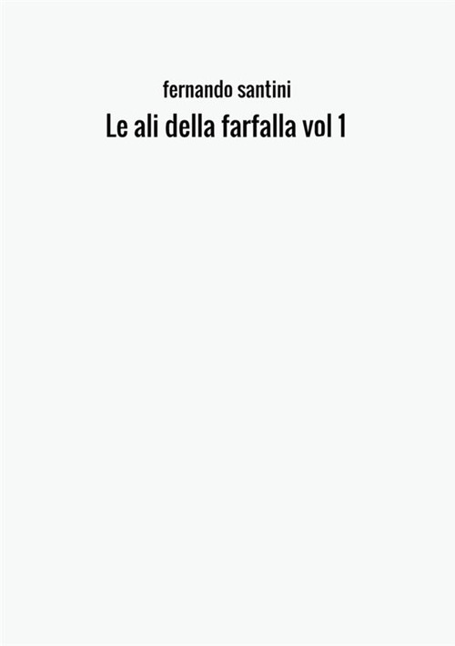 Le ali della farfalla. Vol. 1
