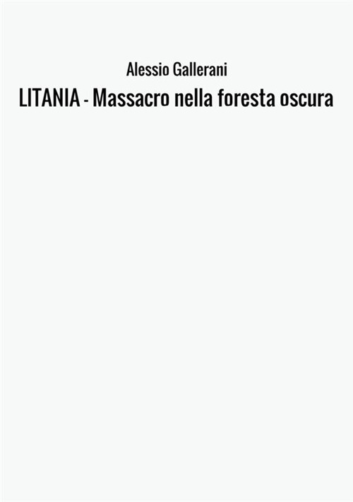 Litania. Massacro nella foresta oscura