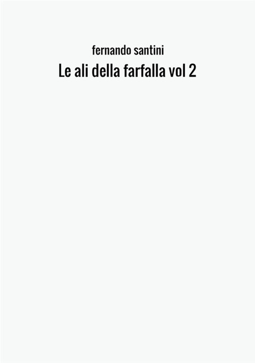 Le ali della farfalla. Vol. 2