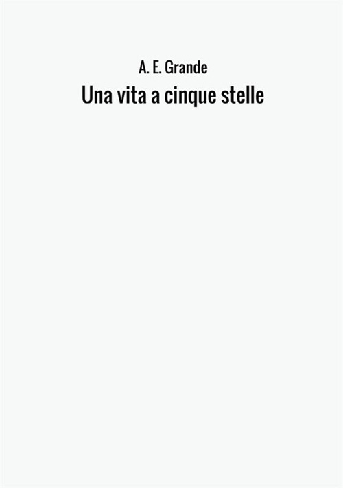 Una vita a cinque stelle