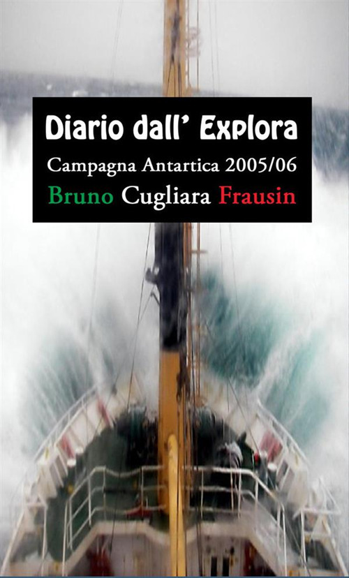 Diario dall'Explora. Campagna antartica 2005/06