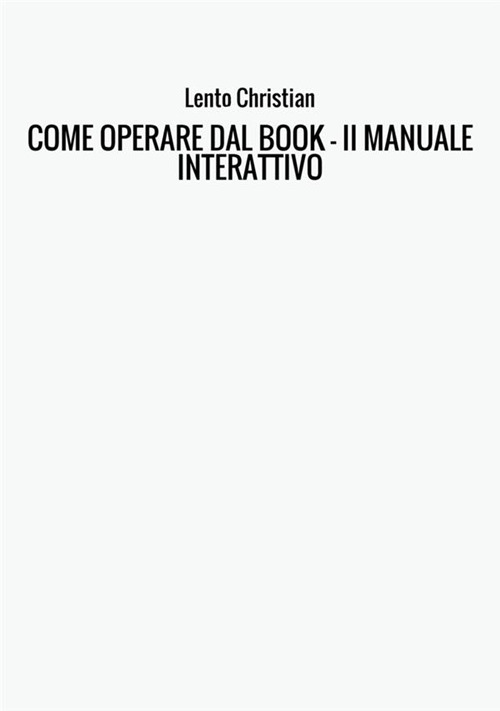 Come operare dal book. Il manuale interattivo