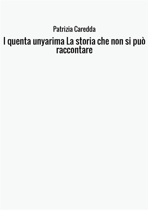 I quenta unyarima. La storia che non si può raccontare