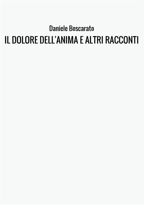 Il dolore dell'anima e altri racconti