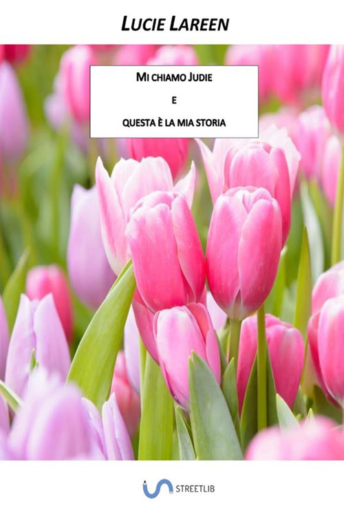 Mi chiamo Judie e questa è la mia storia