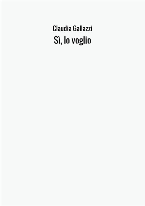 Sì, lo voglio