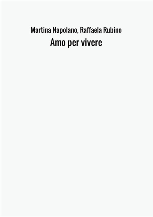 Amo per vivere