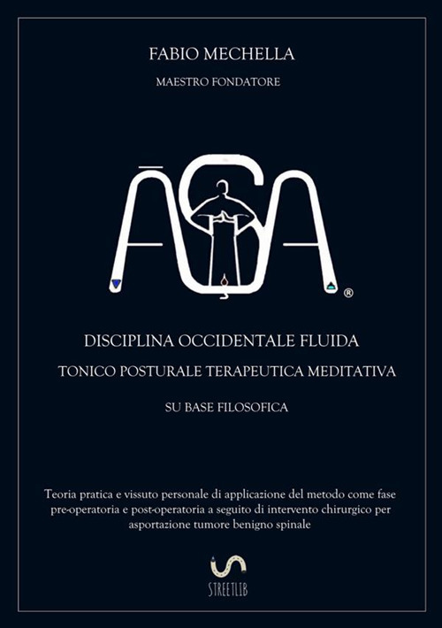 ĀŞA. Disciplina occidentale fluida tonico posturale terapeutica meditativa su base filosodica
