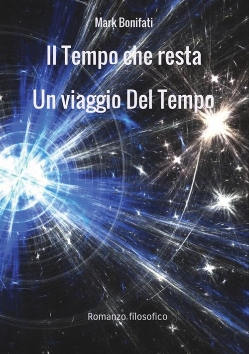 Il Tempo che resta. Un viaggio del Tempo