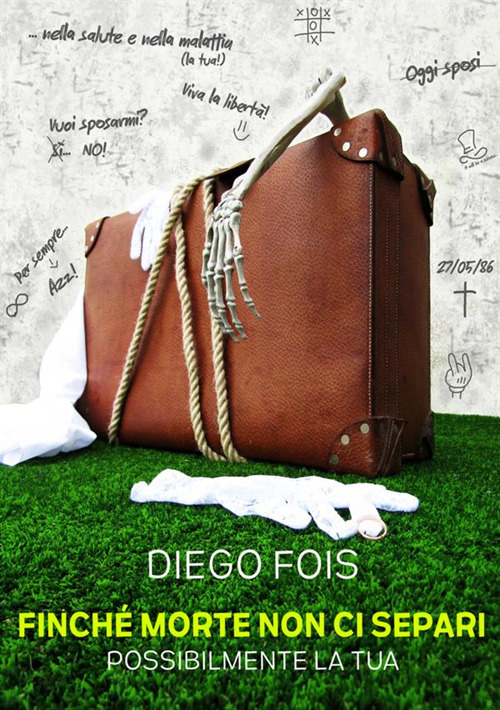 Finché morte non ci separi. Possibilmente la tua
