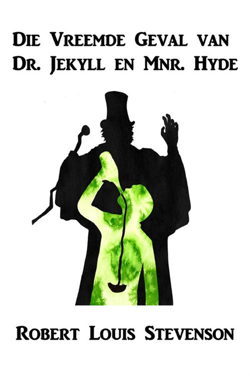 Die Vreemde geval van Dr. Jekyll en Mnr Hyde. Ediz. afrikaans