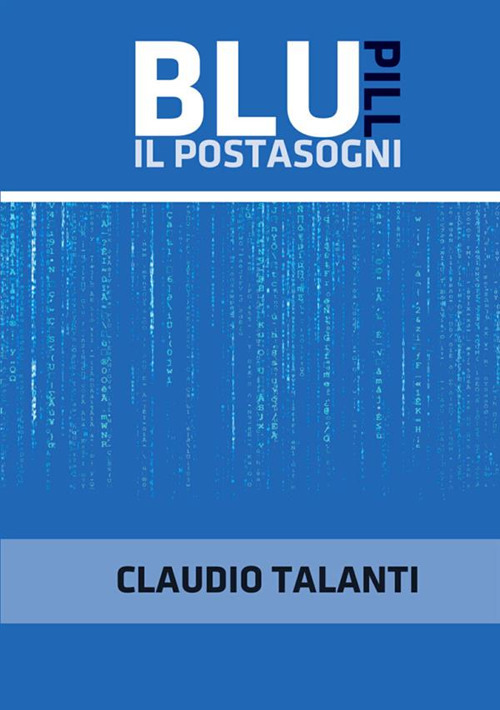 Blu pill. Il postasogni