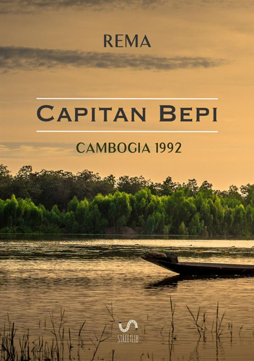 Cambogia 1992. «Capitan Bepi»
