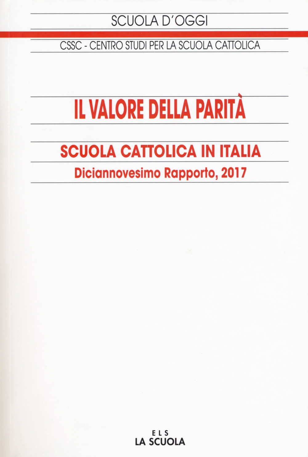 Il valore della parità. Scuola cattolica in Italia. 19° rapporto