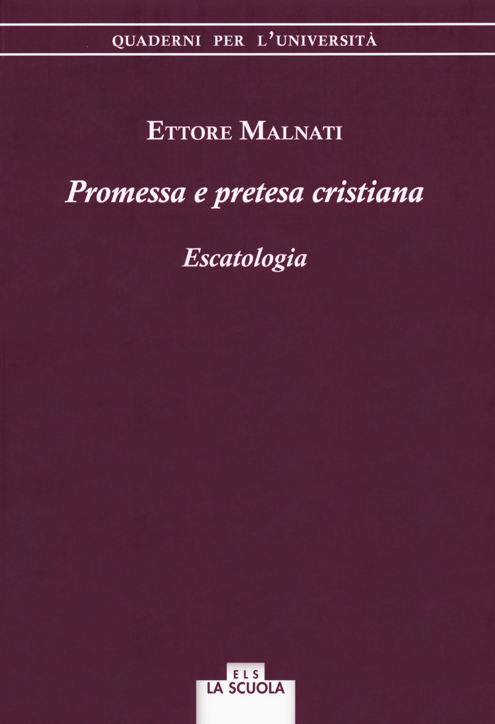 Promessa e pretesa cristiana. Escatologia