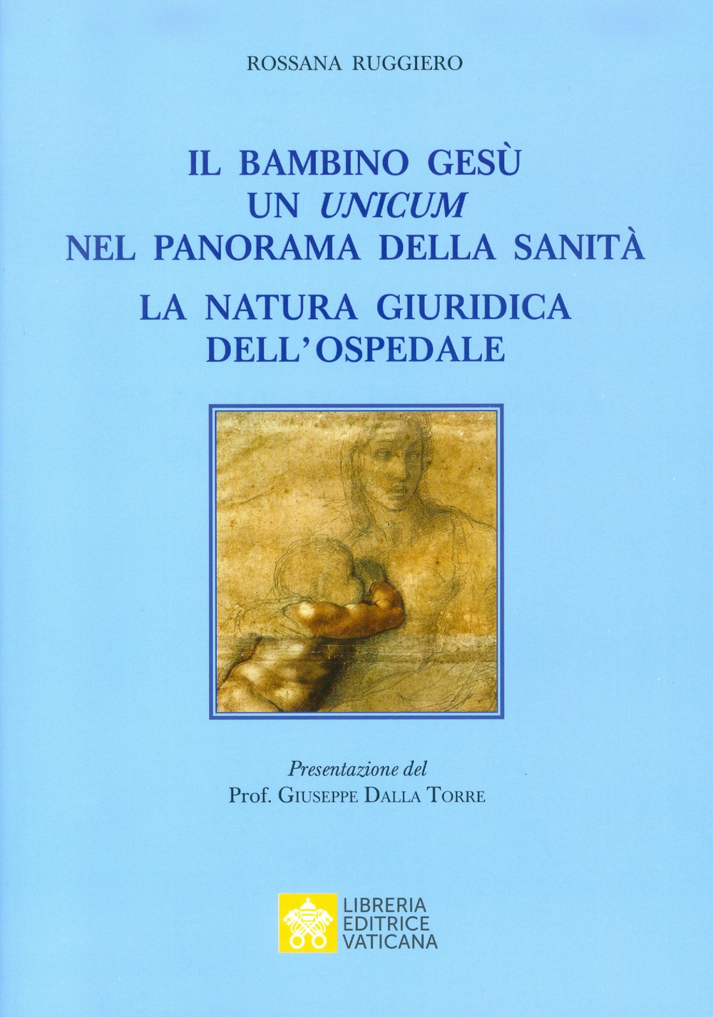 Il bambino Gesù. Un unicum nel panorama della sanità. La natura giuridica dell’ospedale