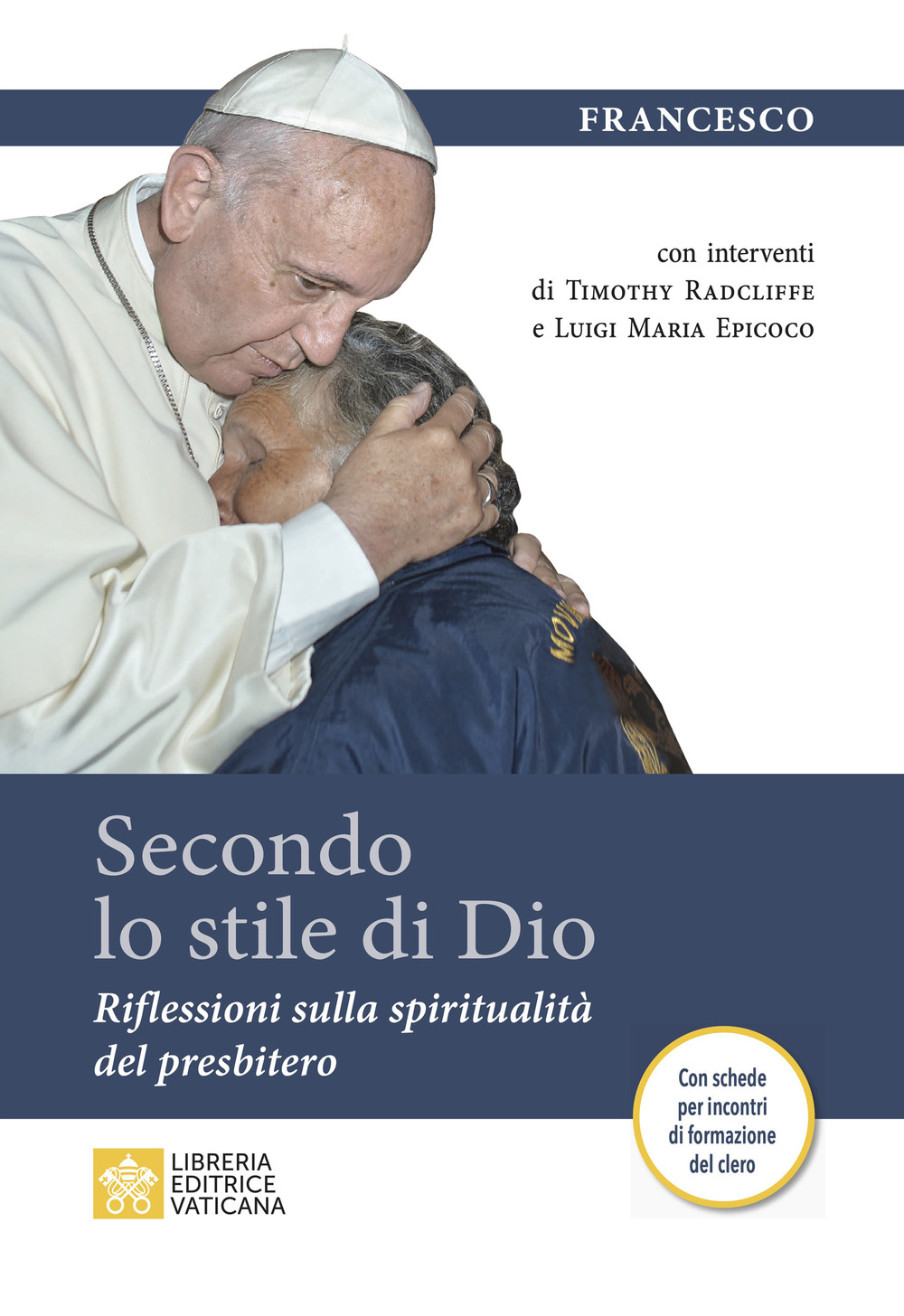 Secondo lo stile di Dio. Riflessioni sulla spiritualità del presbitero