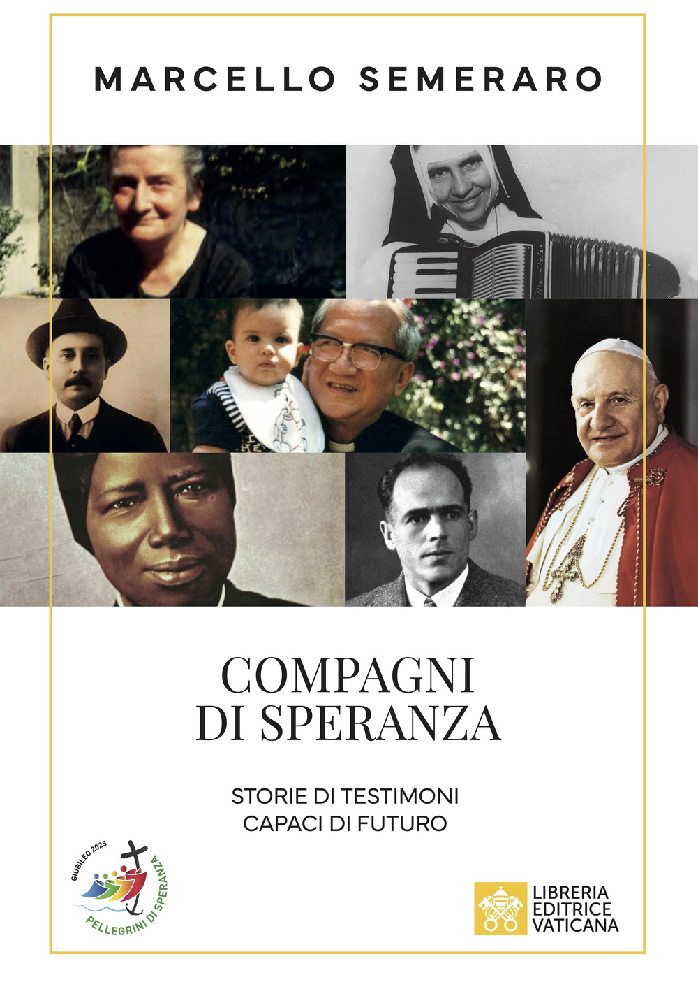 Compagni di speranza. Storie di testimoni capaci di futuro