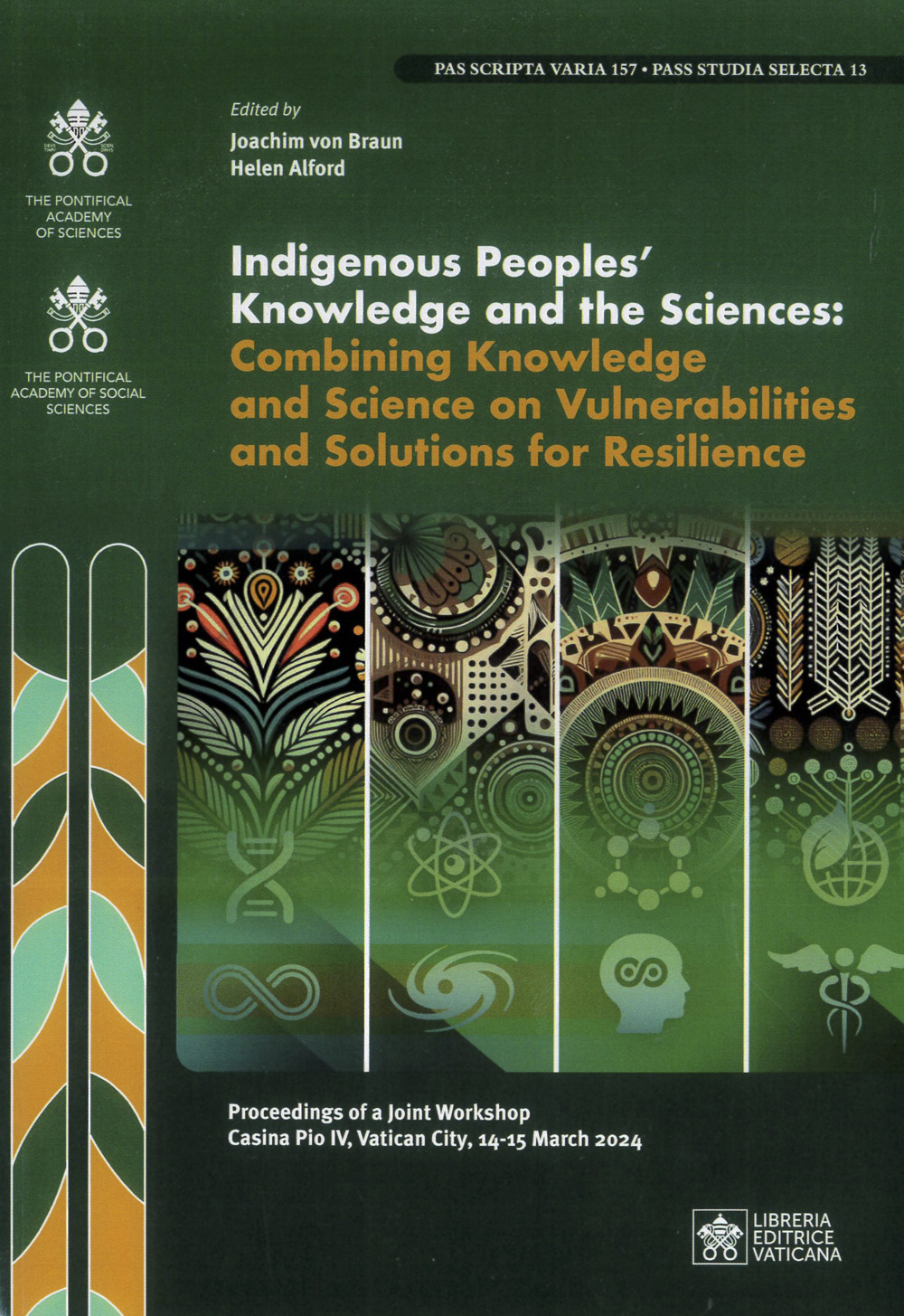 Indigenous peoples' knowledge and the sciences. Combing knowledge and science on vulnerabilities and solutions for resilience