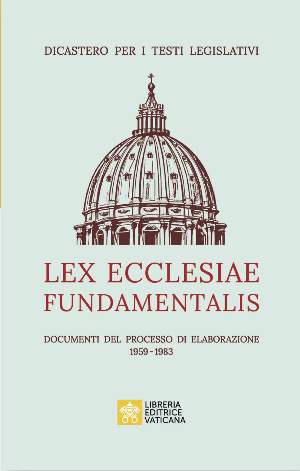 Lex ecclesiae fundamentalis. Documenti del processo di elaborazione 1959-1983