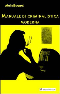 Manuale di criminalistica moderna