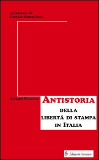 Antistoria della libertà di stampa in Italia