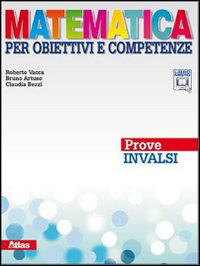 Matematica. Prove INVALSI. Per la Scuola media