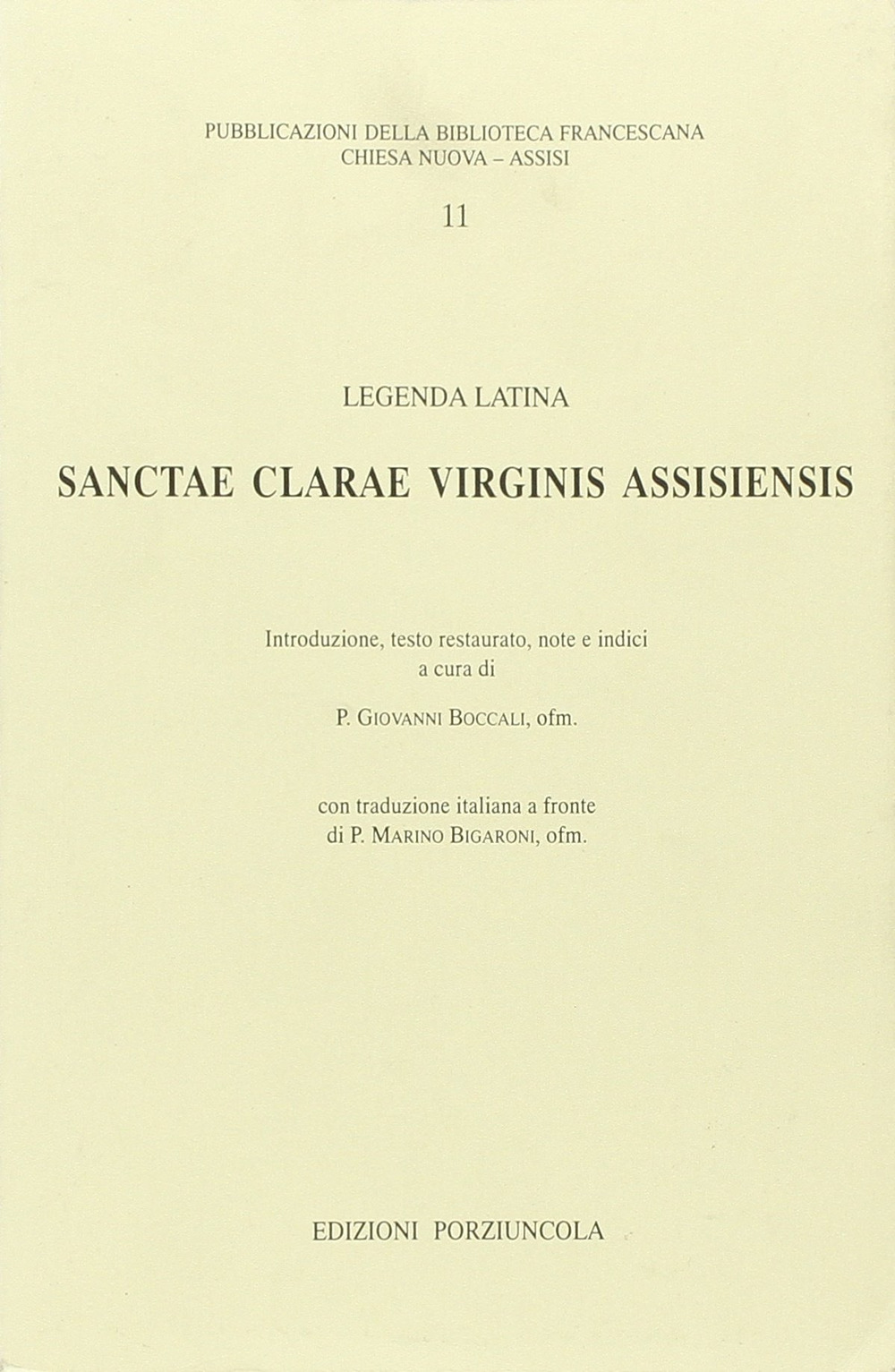 Sanctae Clarae virginis assisiensis. Legenda latina