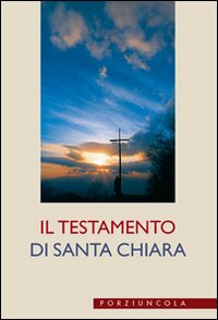 Il testamento di santa Chiara