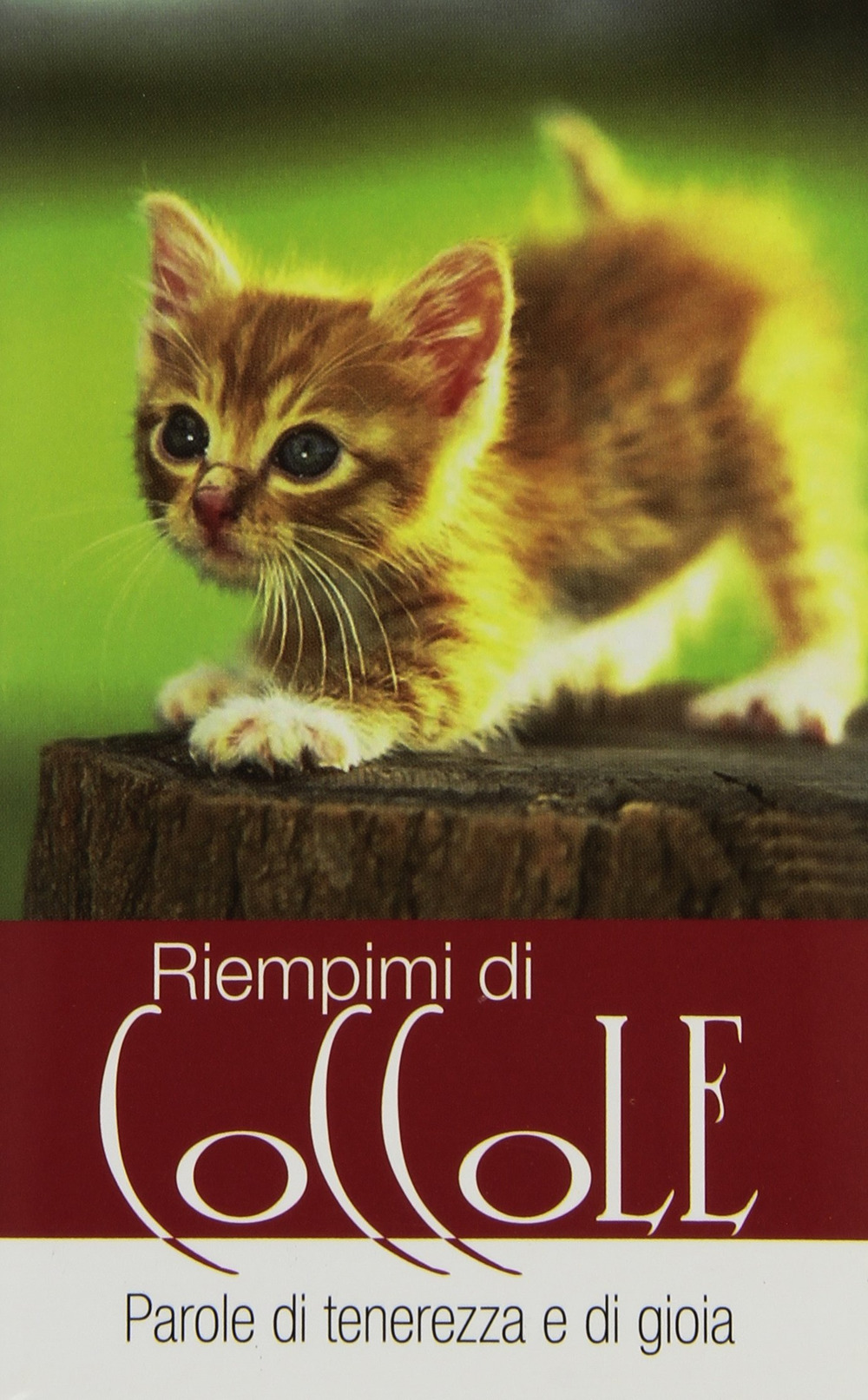 Riempimi di coccole. Parole di tenerezza e di gioia