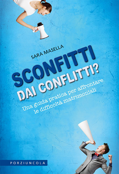 Sconfitti dai conflitti? Una guida pratica per affrontare le difficoltà matrimoniali