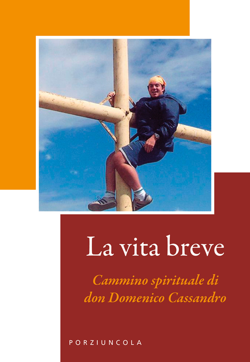 La vita breve. Cammino spirituale di don Domenico Cassandro