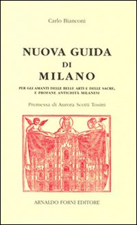 Nuova guida di Milano (rist. anast. Milano, 1795)