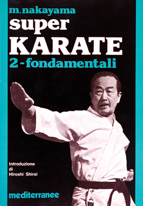 Super karate. Vol. 2: Fondamentali