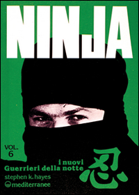 Ninja. Vol. 6: I nuovi «guerrieri della notte»