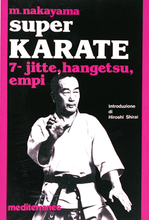 Super karate. Vol. 7: Kata Jutte, Hangetsu Empi