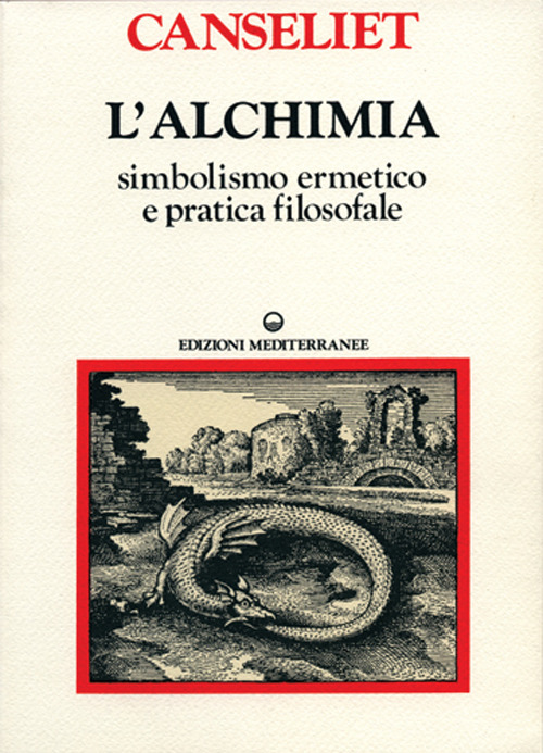 L'alchimia. Vol. 1: Studi di simbolismo ermetico e pratica filosofale