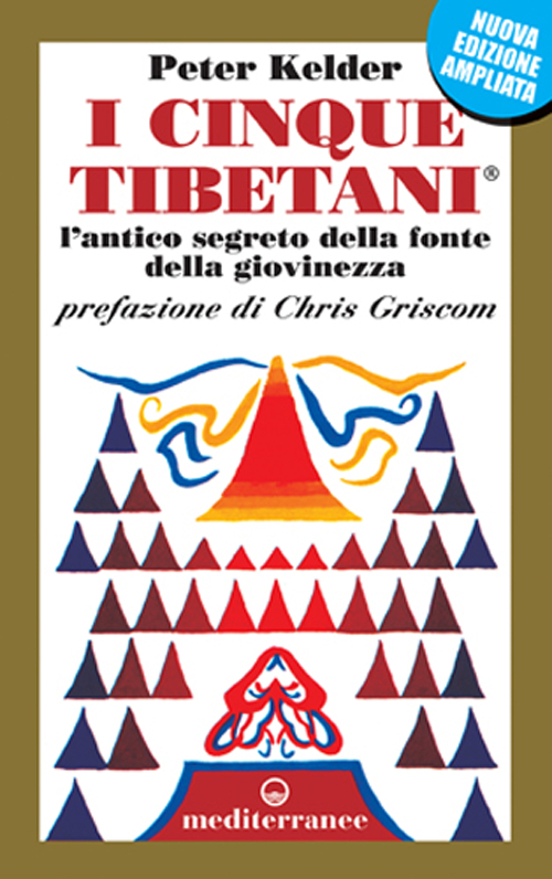 I cinque tibetani. L'antico segreto della fonte della giovinezza